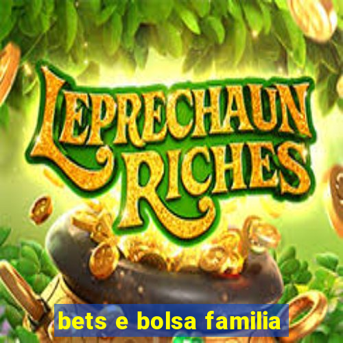 bets e bolsa familia